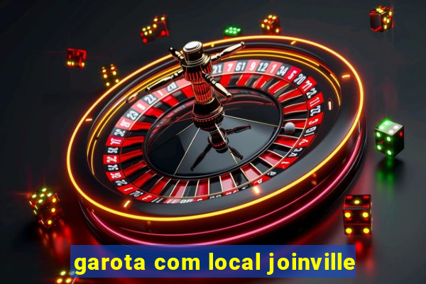 garota com local joinville